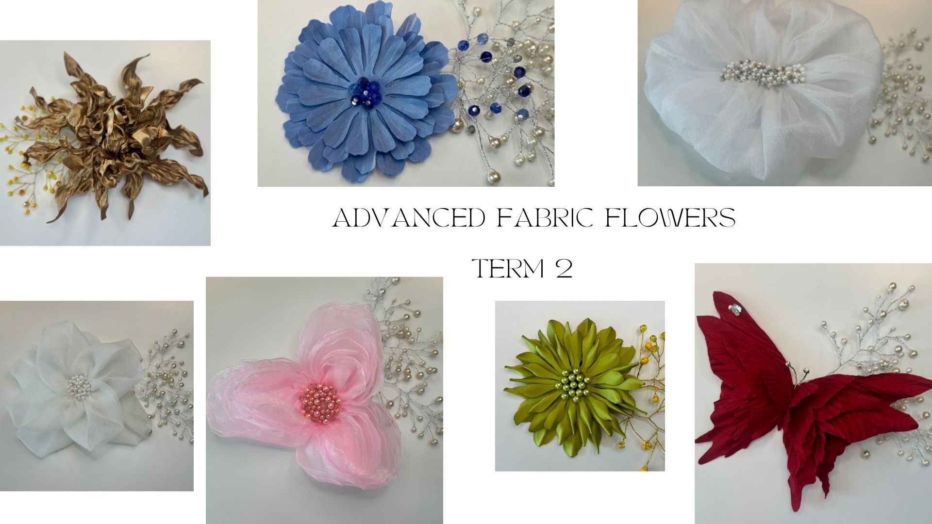 Term 2 – Advanced Fabric Flowers