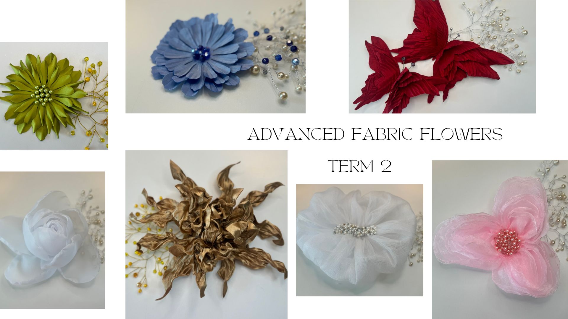 Term 2 – Advanced Fabric Flowers